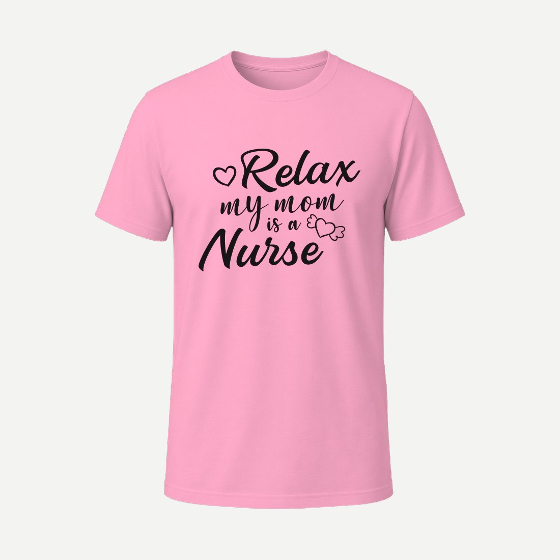 Relax My Mom Is a Nurse 01 Pink
