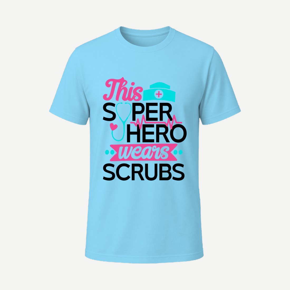 This Superhero Wears Scrubs Sky Blue