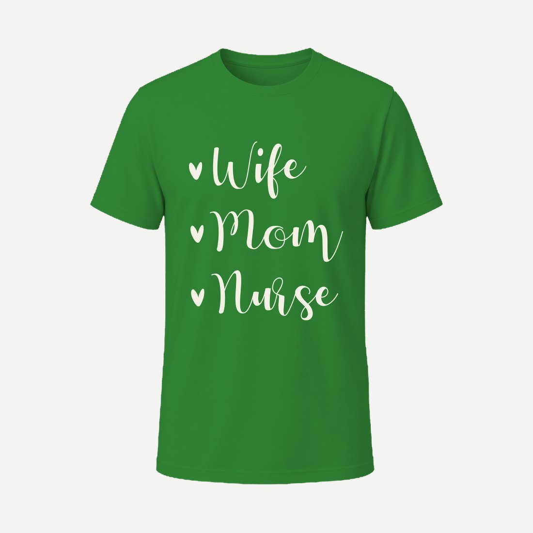 Wife Mom Nurse 01 Green
