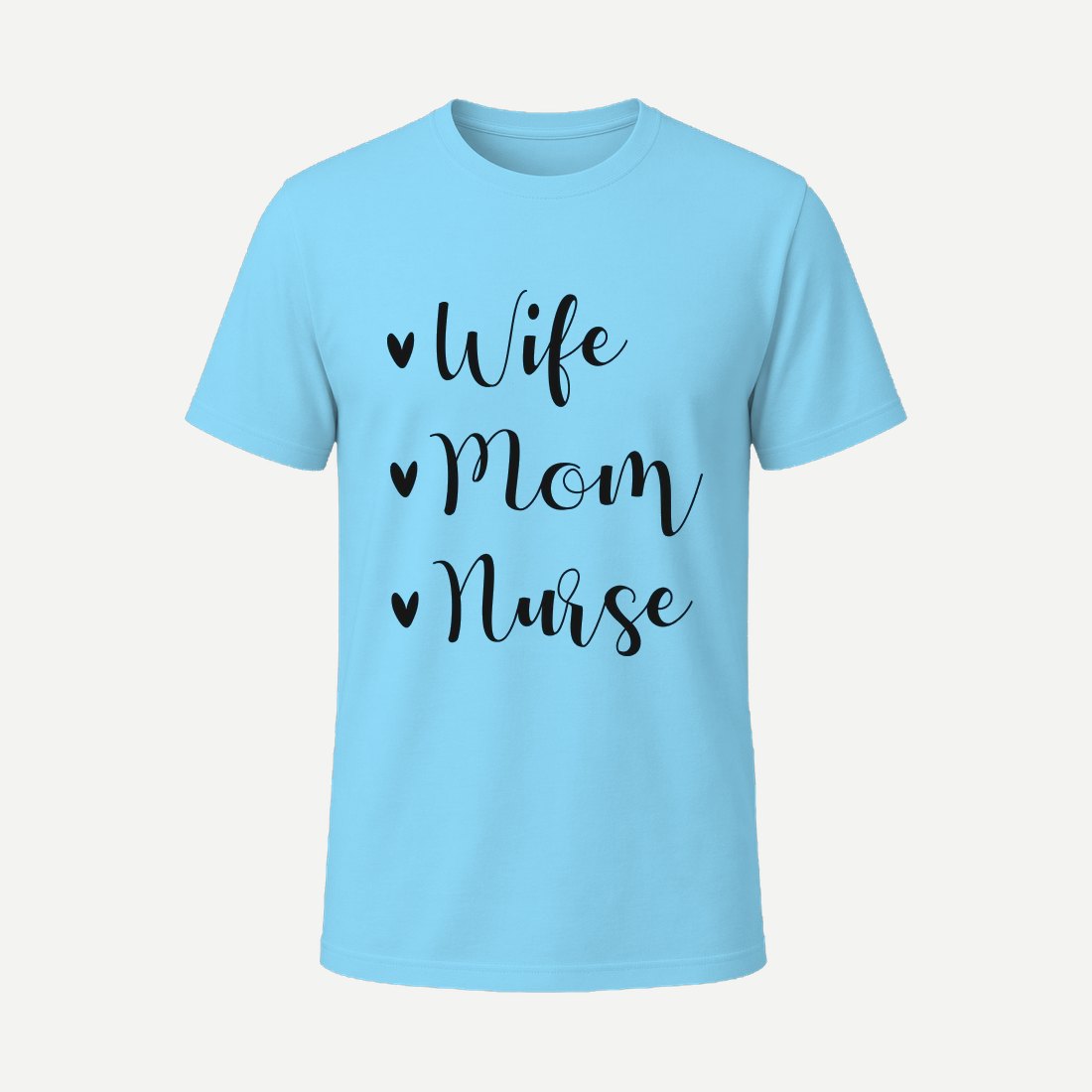 Wife Mom Nurse 01 Sky Blue