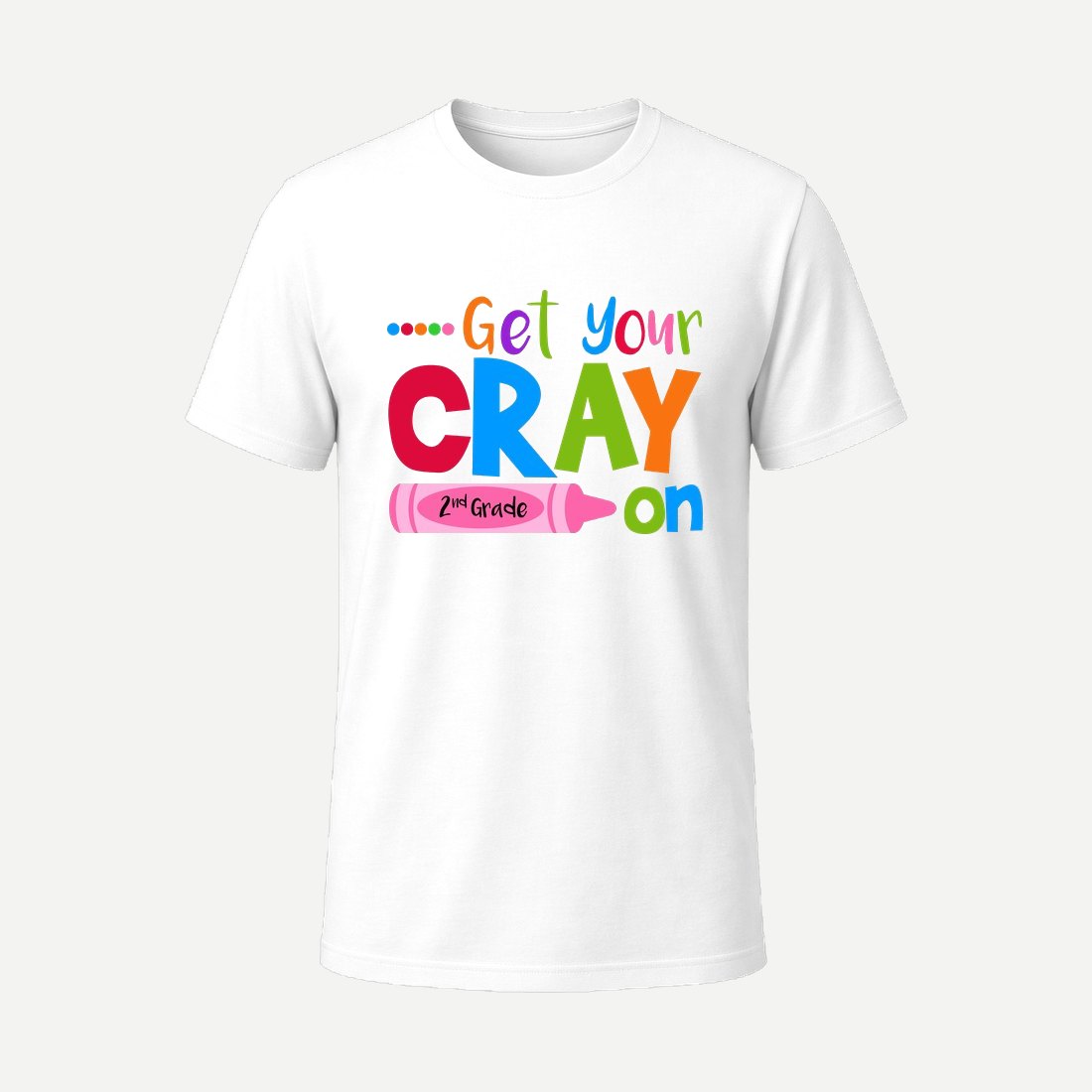 Get Your Cray on 2nd Grade White