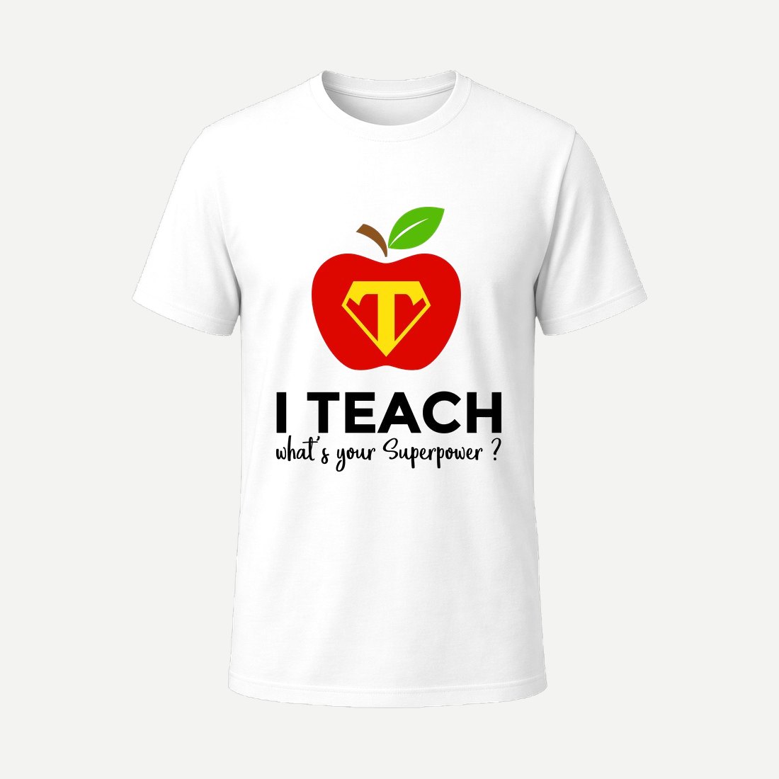 I M a Teacher Whats Your Superpower White