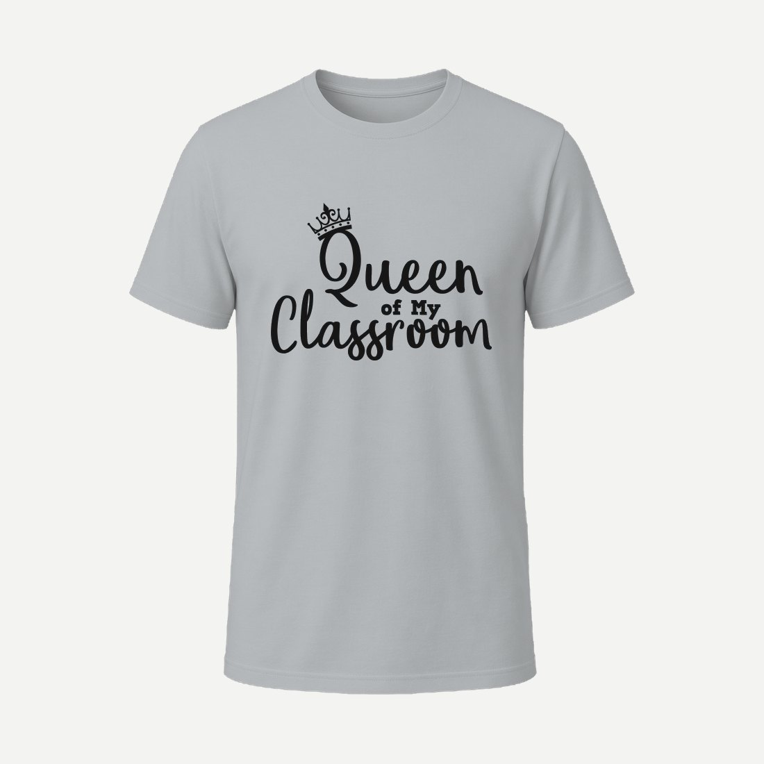 Queen of My Classroom Charcoal