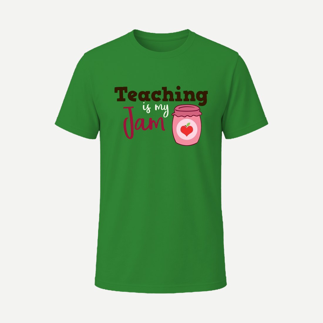 Teaching Is My Jam Green