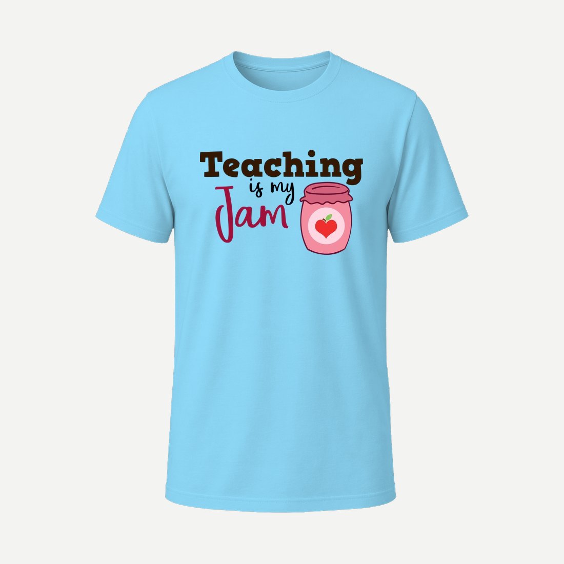 Teaching Is My Jam Sky Blue