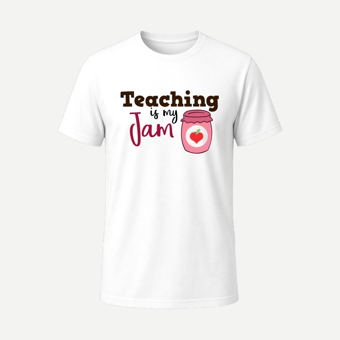 Teaching Is My Jam White